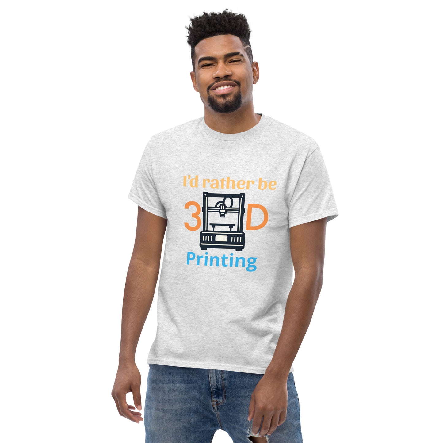 i'd rather be 3D Printing Men's classic tee