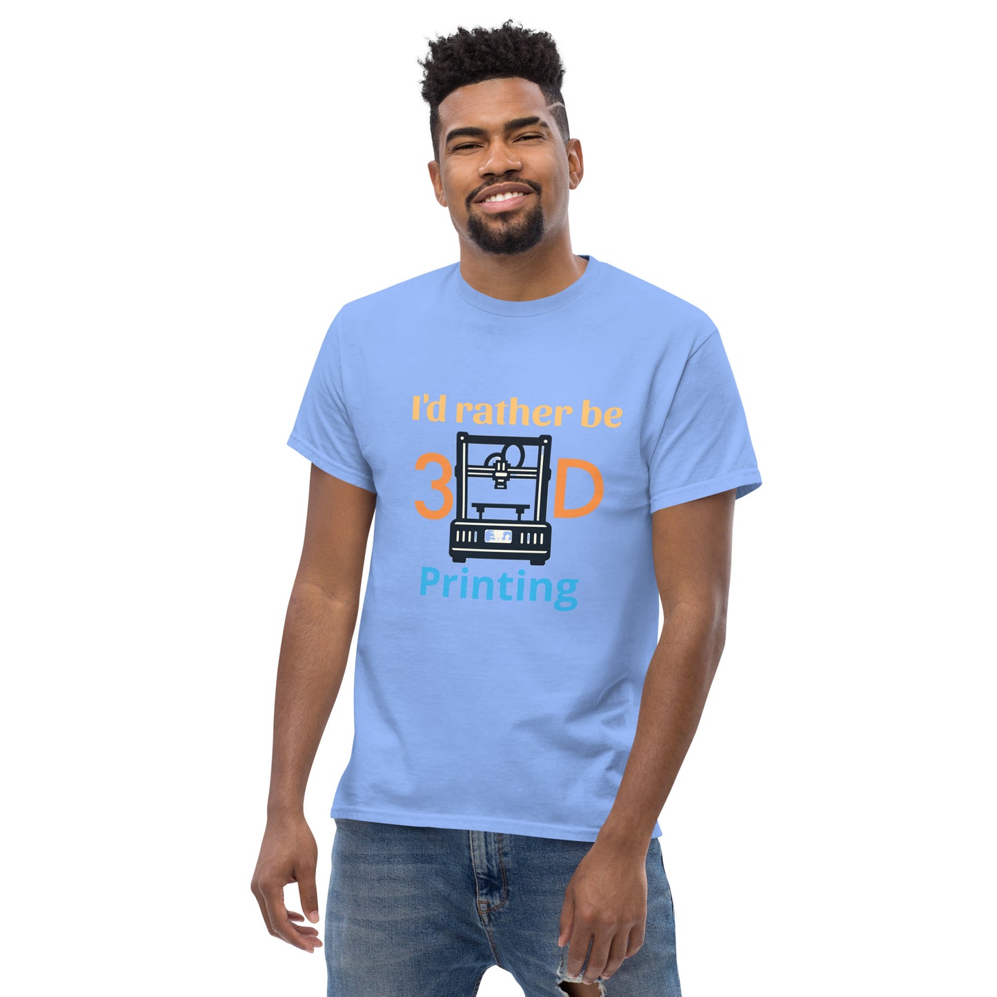 i'd rather be 3D Printing Men's classic tee