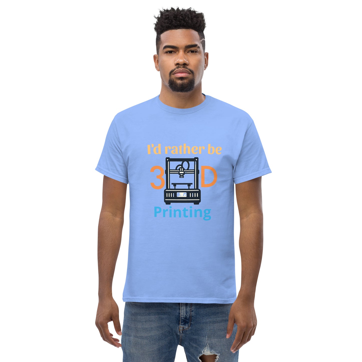 i'd rather be 3D Printing Men's classic tee