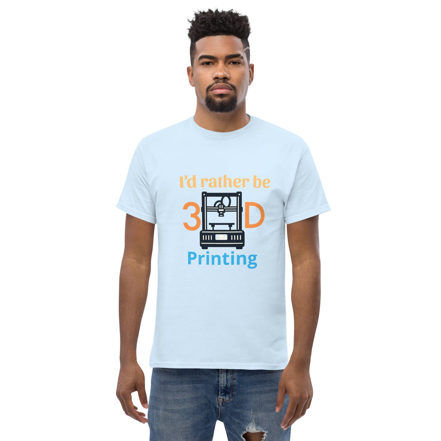 i'd rather be 3D Printing Men's classic tee