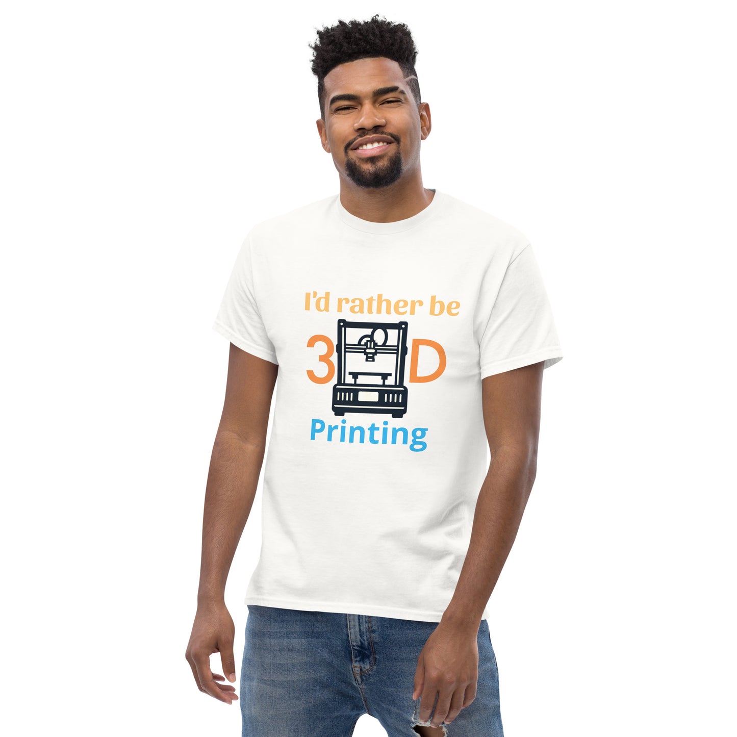 i'd rather be 3D Printing Men's classic tee